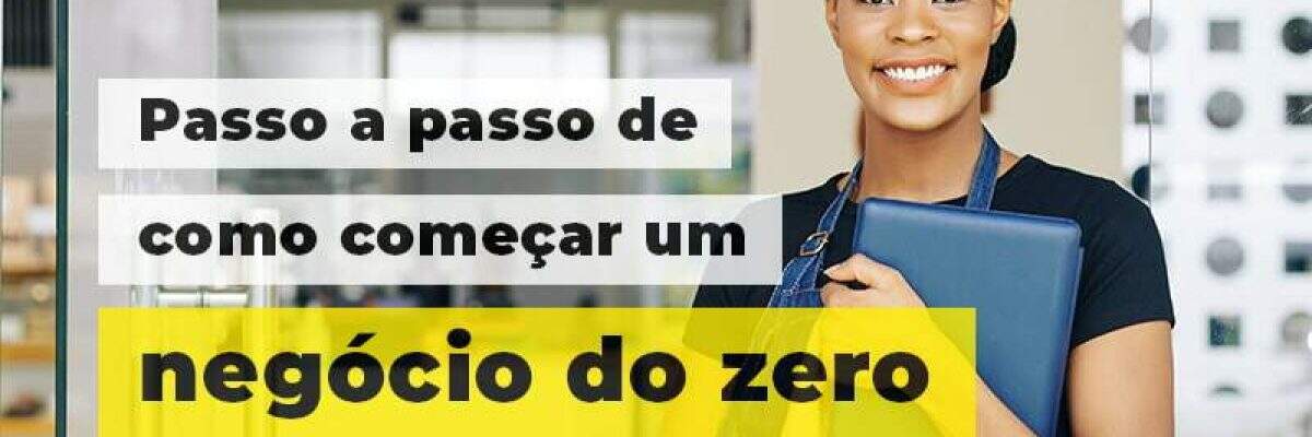 Passo A Apsso De Como Comecar Um Negocio Do Zero Blog (1) - Quero montar uma empresa